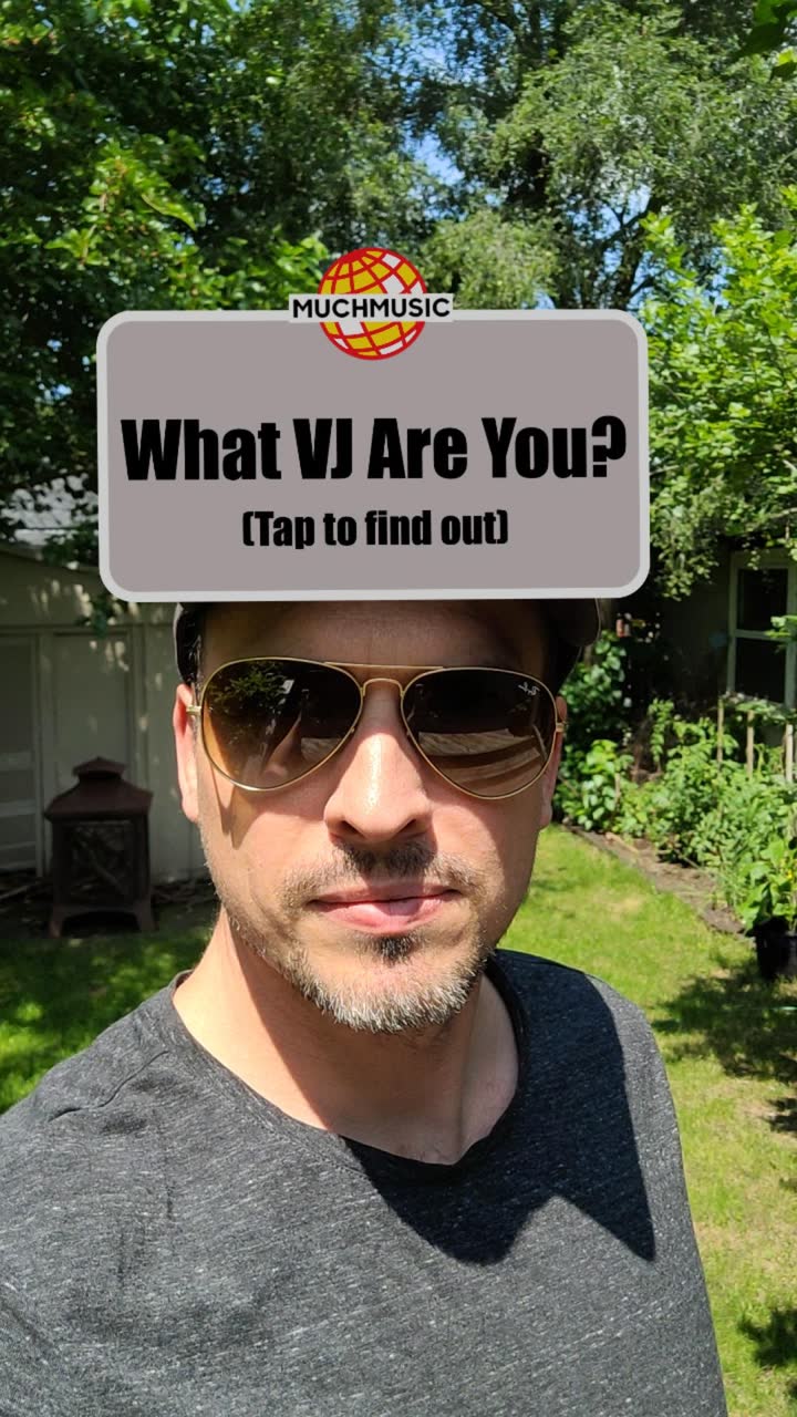 MuchMusic lens: a title card reading What VJ Are You? pinned above the wearer's head